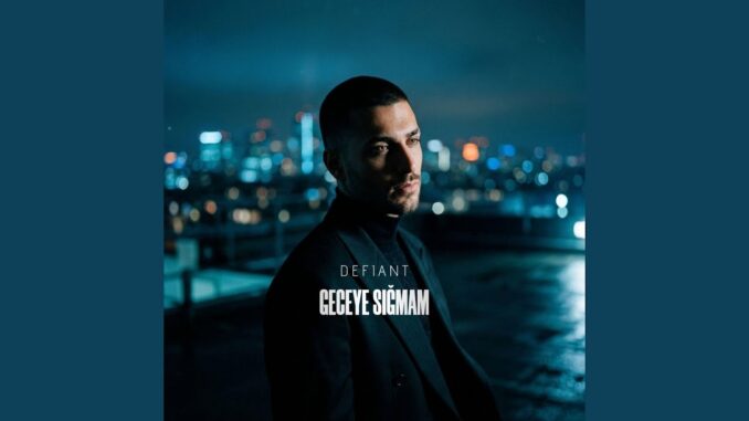 geceye sığmam by defiant